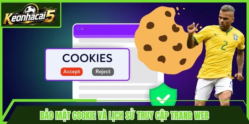 Bảo mật cookie và lịch sử truy cập trang web