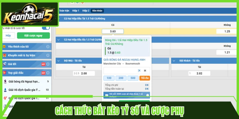 Cách thức bắt kèo tỷ số và cược phụ