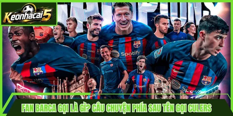 Fan Barca Gọi Là Gì