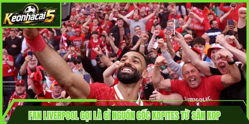 Fan Liverpool Gọi Là Gì