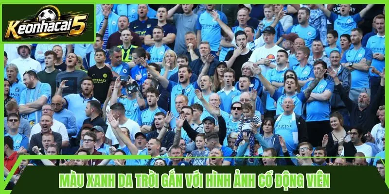 Màu xanh da trời gắn với hình ảnh cổ động viên